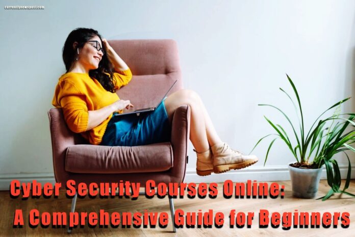 Cyber Security Courses Online: A Comprehensive Guide for Beginners