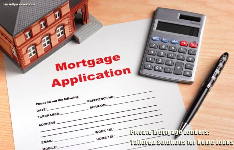 Private Mortgage Lenders: Tailored Solutions for Home Loans