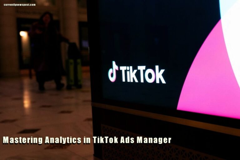 Mastering Analytics in TikTok Ads Manager