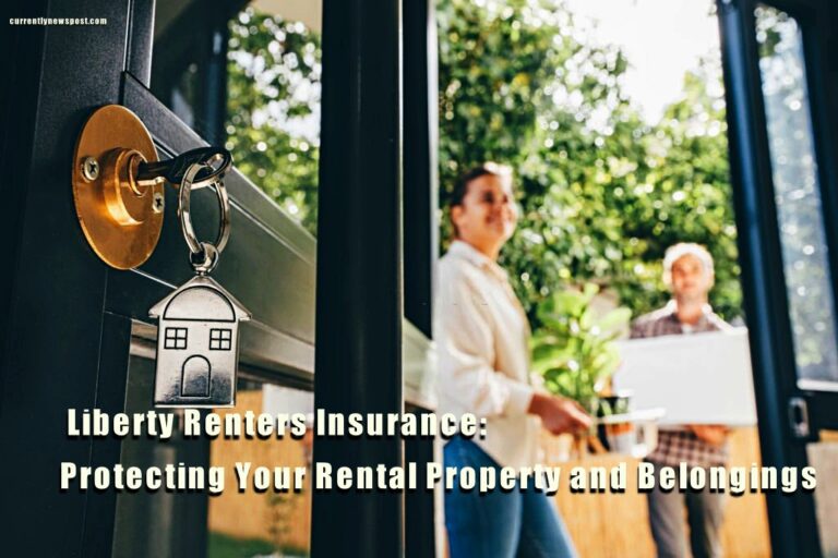 Liberty Renters Insurance: Protecting Your Rental Property and Belongings