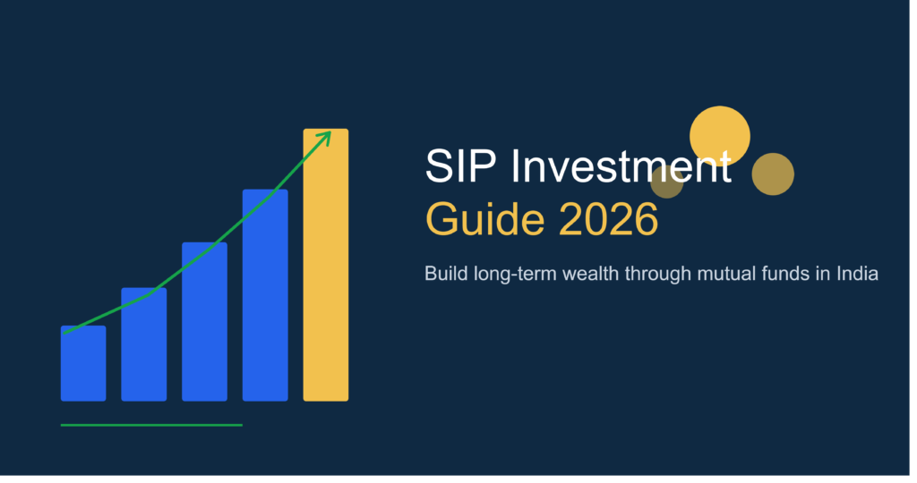 SIP Investment Guide 2026: How to Start, Choose Funds, and Build Wealth Through Mutual Funds